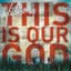 This Is Our God (Live) cover